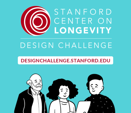 Stanford Center on Longevity Design Challenge, more at designchallenge.stanford.edu 
