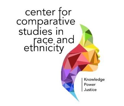 Center for Comparative Studies in Race and Ethnicity ~ Knowledge, Power, Justice